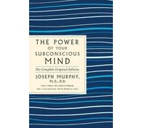Joseph Murphy The Power of Your Subconscious Mind: The Complete Orig (Tascabile)