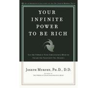 Joseph Murphy Your Infinite Power to be Rich (Tascabile)