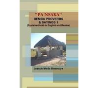 Joseph Mwila Bw "Pa Nsaka" Bemba Proverbs & Sayings 1 (Explai (Copertina rigida)