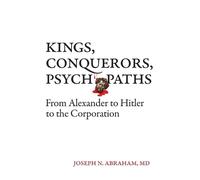 Joseph N Abraham Kings, Conquerors, Psychopaths (Tascabile)