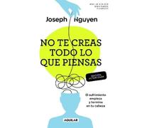 Joseph Nguyen No te creas todo lo que piensas (Edición actualizada) (Tascabile)