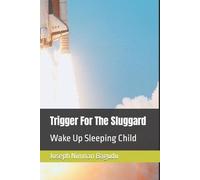 Joseph Nimnan Bagudu Trigger For The Sluggard (Tascabile)