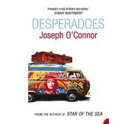 Joseph O’Connor Desperadoes (Tascabile)