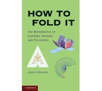 Joseph O’Rourke How to Fold It (Copertina rigida)
