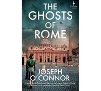 Joseph O'Connor The Ghosts of Rome (Copertina rigida) Rome Escape Line Trilogy