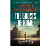 Joseph O'Connor The Ghosts Of Rome (Tascabile) Rome Escape Line