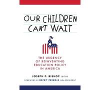Joseph P. Bishop Our Children Can't Wait (Tascabile)