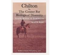 Joseph P Brown Chilton vs. the Center for Biological Diversit (Copertina rigida)