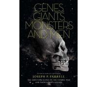 Joseph P. Farrell Genes, Giants, Monsters and Men (Tascabile)