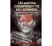 Joseph P. Farrell Lbj and the Conspiracy to Kill Kennedy (Tascabile)