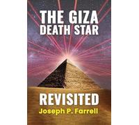 Joseph P. Farrell The Giza Death Star Revisited (Tascabile)