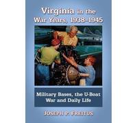 Joseph P. Freitus Virginia in the War Years, 1938-1945 (Tascabile)