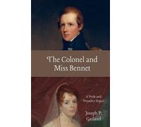 Joseph P Garland The Colonel and Miss Bennet (Tascabile)