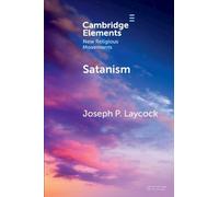 Joseph P. Laycock Satanism (Tascabile) Elements in New Religious Movements