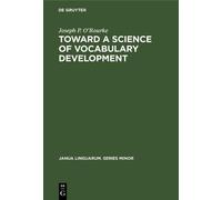 Joseph P. O’Rourke Toward a Science of Vocabulary Development (Copertina rigida)