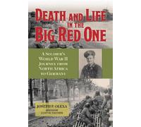 Joseph P Olexa Death and Life in the Big Red One (Copertina rigida)