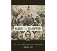 Joseph P. Reidy Illusions of Emancipation (Tascabile)
