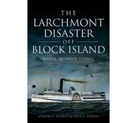 Joseph P. Soares Janice Soare The Larchmont Disaster off Block Islan (Tascabile)
