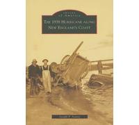 Joseph P. Soares The 1938 Hurricane Along New England's Coast (Tascabile)