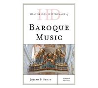 Joseph P. Swain Historical Dictionary of Baroque Music (Copertina rigida)