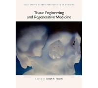 Joseph P Vacanti Tissue Engineering and Regenerative Medicine (Copertina rigida)