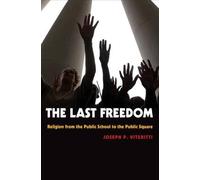 Joseph P. Viteritti The Last Freedom (Copertina rigida)