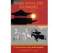 Joseph P. Yap Wars with the Xiongnu (Copertina rigida)