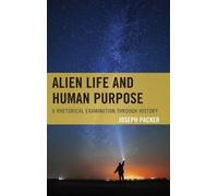 Joseph Packer Alien Life and Human Purpose (Copertina rigida)