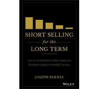 Joseph Parnes Short Selling for the Long Term (Copertina rigida)