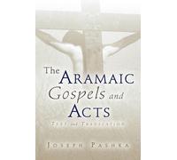 Joseph Pashka The Aramaic Gospels and Acts (Tascabile)