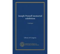Joseph Pennell Memorial Exhibition Catalogue. The Library of Congress