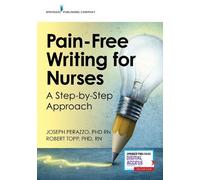 Joseph Perazzo, PhD, RN Robert Topp, PhD, Pain-Free Writing for Nur (Tascabile)