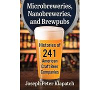 Joseph Peter Klapatch Microbreweries, Nanobreweries, and Brewpubs (Tascabile)