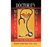 Joseph Ph D M D Ciabattoni Doctor C's Medical Guide (Copertina rigida)