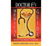 Joseph Ph D M D Ciabattoni Doctor C's Medical Guide (Tascabile)