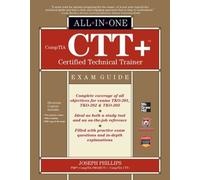 Joseph Phillips CompTIA CTT+ Certified Technical Trainer All-in-One (Tascabile)