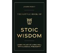 Joseph Piercy The Little Book of Stoic Wisdom (Tascabile)