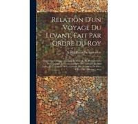 Joseph Pitton De Relation D'un Voyage Du Levant, Fait Par Or (Copertina rigida)