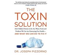 Joseph Pizzorno The Toxin Solution (Tascabile)
