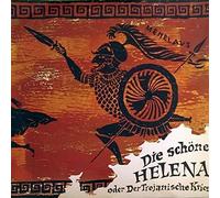 Joseph Plaut - Die Schöne Helena Oder Der Trojanische Krieg