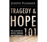 Joseph Plummer Tragedy and Hope 101 (Tascabile)