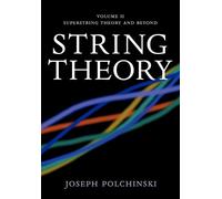 Joseph Polchins String Theory: Volume 2, Superstring Theory and Beyo (Tascabile)