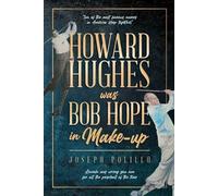 Joseph Polillo Howard Hughes was Bob Hope in Make-up (Tascabile)