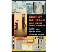 Joseph Pratt Energy Capitals (Tascabile) History of the Urban Environment