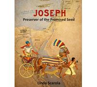 Joseph: Preserver of the Promised Seed