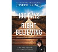 Joseph Prince 100 Days of Right Believing (Tascabile)