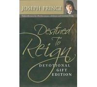 Joseph Prince Destined To Reign Devotional Gift Edition (Rilegato in ecopelle)