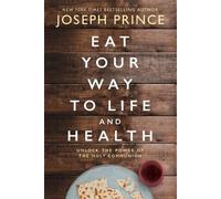 Joseph Prince Eat Your Way to Life and Health (Tascabile)