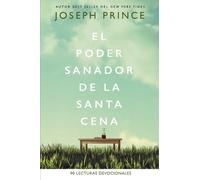 Joseph Prince El Poder Sanador de la Santa Cena (Tascabile)
