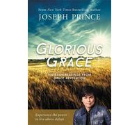 Joseph Prince Glorious Grace (Tascabile)